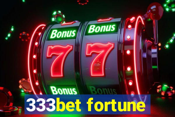 333bet fortune